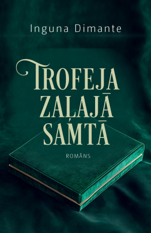 Inguna Dimante - Trofeja zaļajā samtā