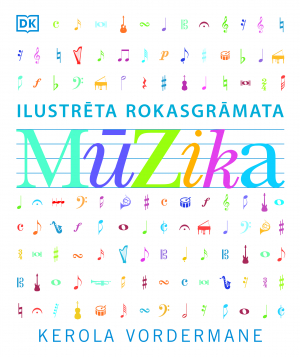 Kerola Vordermane - Mūzika. Ilustrēta rokasgrāmata