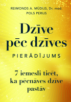 Reimonds A. Mūdijs, Pols Perijs - Dzīve pēc dzīves. Pierādījums