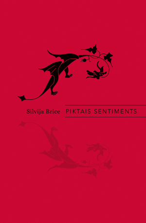 Silvija Brice - Piktais sentiments