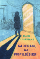 Maija Laukmane - Saderam, ka piepildīsies!