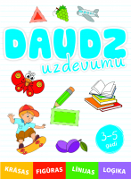  - Daudz uzdevumu (3-5 gadi)