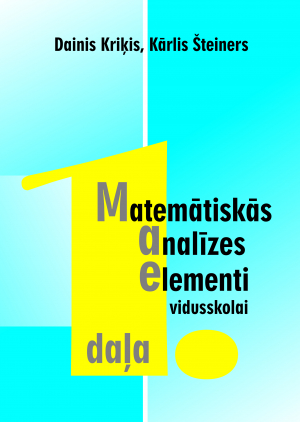 Dainis Kriķis, Kārlis Šteiners - Matemātiskās analīzes elementi vidusskolai, 1. daļa