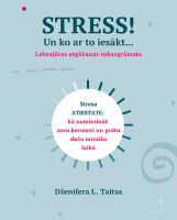 Dženifera L. Taitsa - Stress! Un ko ar to iesākt...