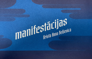 Krista Anna Belševica - manifestācijas