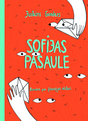 Justeins Gorders - Sofijas pasaule. Romāns par filosofijas vēsturi