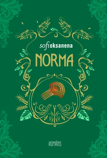 Jauns Sofi Oksanenas romāns “Norma”