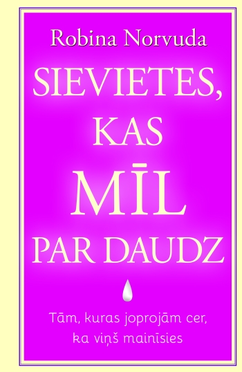 Sievietes, kas mīl par daudz