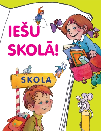 “Iešu skolā!” – kompakts un iedvesmojošs izdevums topošajiem skolēniem!