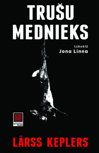 Jauns Lārsa Keplera romāns – “Trušu mednieks”