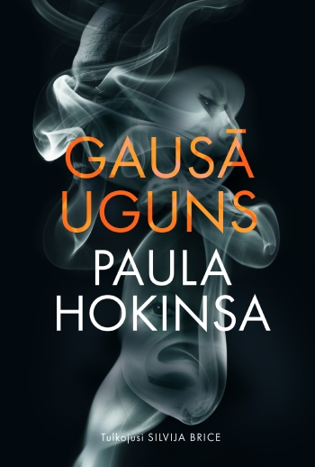 “Gausā uguns” – jauns Paulas Hokinsas romāns