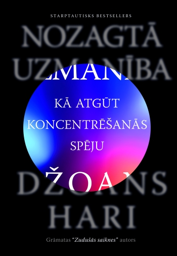 Zinātnieku atklāsmes jaunā domāšanas fenomena izpratnei – “Nozagtā uzmanība”