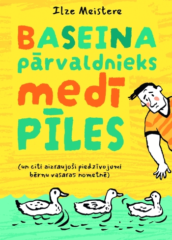 “Baseina pārvaldnieks medī pīles” – līksma un jauka grāmata visai ģimenei