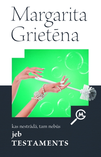 “Kas nestrādā, tam nebūs jeb Testaments” – romāns labam garastāvoklim