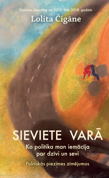 “Sieviete varā” – Lolitas Čigānes grāmata dodas pie lasītājiem