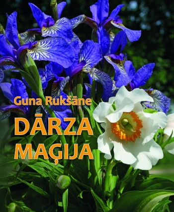 Guna Rukšāne. Dārza maģija