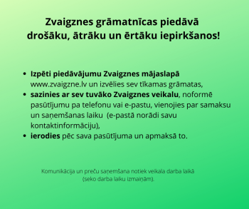 Zvaigznes grāmatnīcas piedāvā drošāku, ātrāku un ērtāku iepirkšanos!