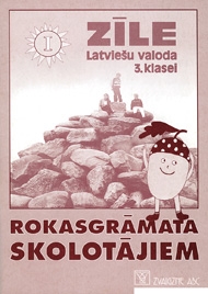 Lejupielādējama rokasgrāmata skolotājiem, I. &quot;Zīle. Latviešu valoda 3. klasei&quot;