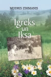 Modra Zihmaņa stāstu krājums &quot;Igreks un Iksa&quot;