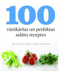 100 vienkāršas un perfektas salātu receptes