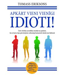 Apkārt vieni vienīgi idioti