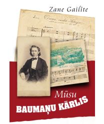 Mūsu Baumaņu Kārlis