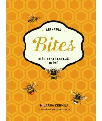 Bites. Ilustrēts ceļvedis bi╬šu neparastajā dzīvē