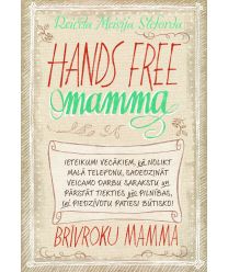 Hands Free mamma. Brīvroku mamma