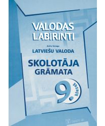 Valodas labirinti. Latviešu valoda 9. klasei. Skolotāja grāmata