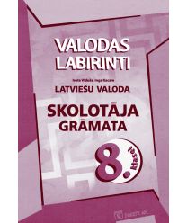 Valodas labirinti. Latviešu valoda 8. klasei. Skolotāja grāmata