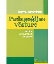 Pedagoģijas vēsture. Skola, skolotājs, skolēns