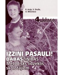 Izzini pasauli! Dabaszinības 4. klasei. Metodisks līdzeklis