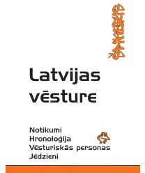 Latvijas vēsture. Notikumi, hronoloģija, vēsturiskās persona