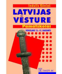 Latvijas vēsture pamatskolai. Viduslaiki 13.-15. gadsimts