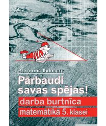 Pārbaudi savas spējas! Darba burtnīca matemātikā 5. klasei