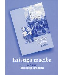 Kristīgā mācība 2. klasei. Skolotāja grāmata