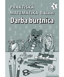 Praktiskā matemātika 1. klasei. Darba burtnīca 1