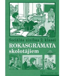 Sociālās zinības 2. klasei. Rokasgrāmata skolotājiem