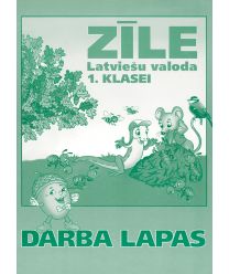 Zīle. Latviešu valoda 1. klasei. Darba lapas