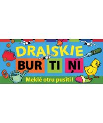 Draiskie burtiņi. Meklē otru pusīti!