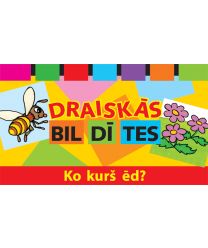 Draiskās bildītes. Ko kurš ēd?