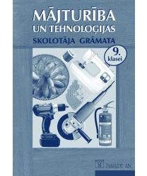 Mājturība un tehnoloģijas 9. klasei. Skolotāja grāmata