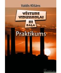 Vēsture vidusskolai, 3. daļa. Praktikums