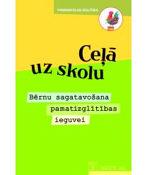 Ceļā uz skolu. Bērnu sagatavošana pamatizglītības ieguvei