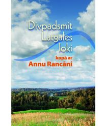 Divpadsmit Latgales loki kopā ar Annu Rancāni