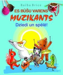 Es būšu varens muzikants