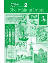 Latvijas vēsture pamatskolai. 2. Skolotāja grāmata