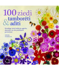 100 ziedi. Tamborēti un adīti