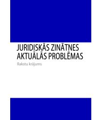 Juridiskās zinātnes aktuālās problēmas. Rakstu krājums