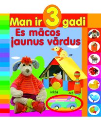 Man ir 3 gadi. Es mācos jaunus vārdus